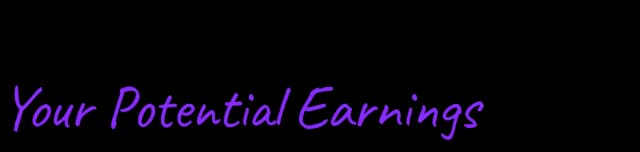 Your Potential Earnings