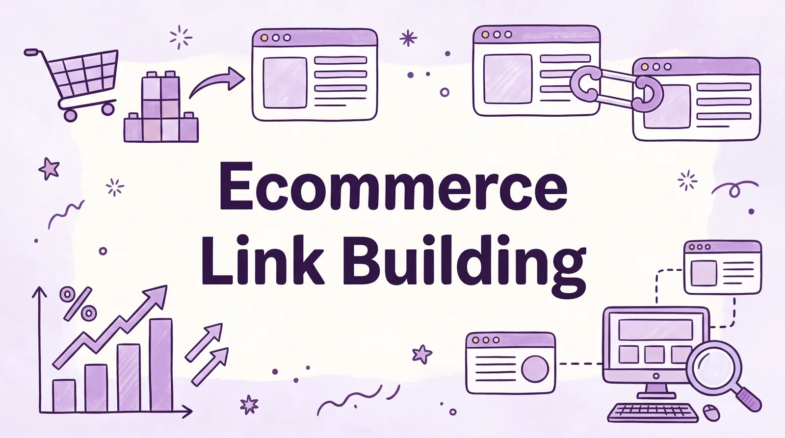 Ecommerce Link Building: #1 Guide to Quality Backlinks (2026)