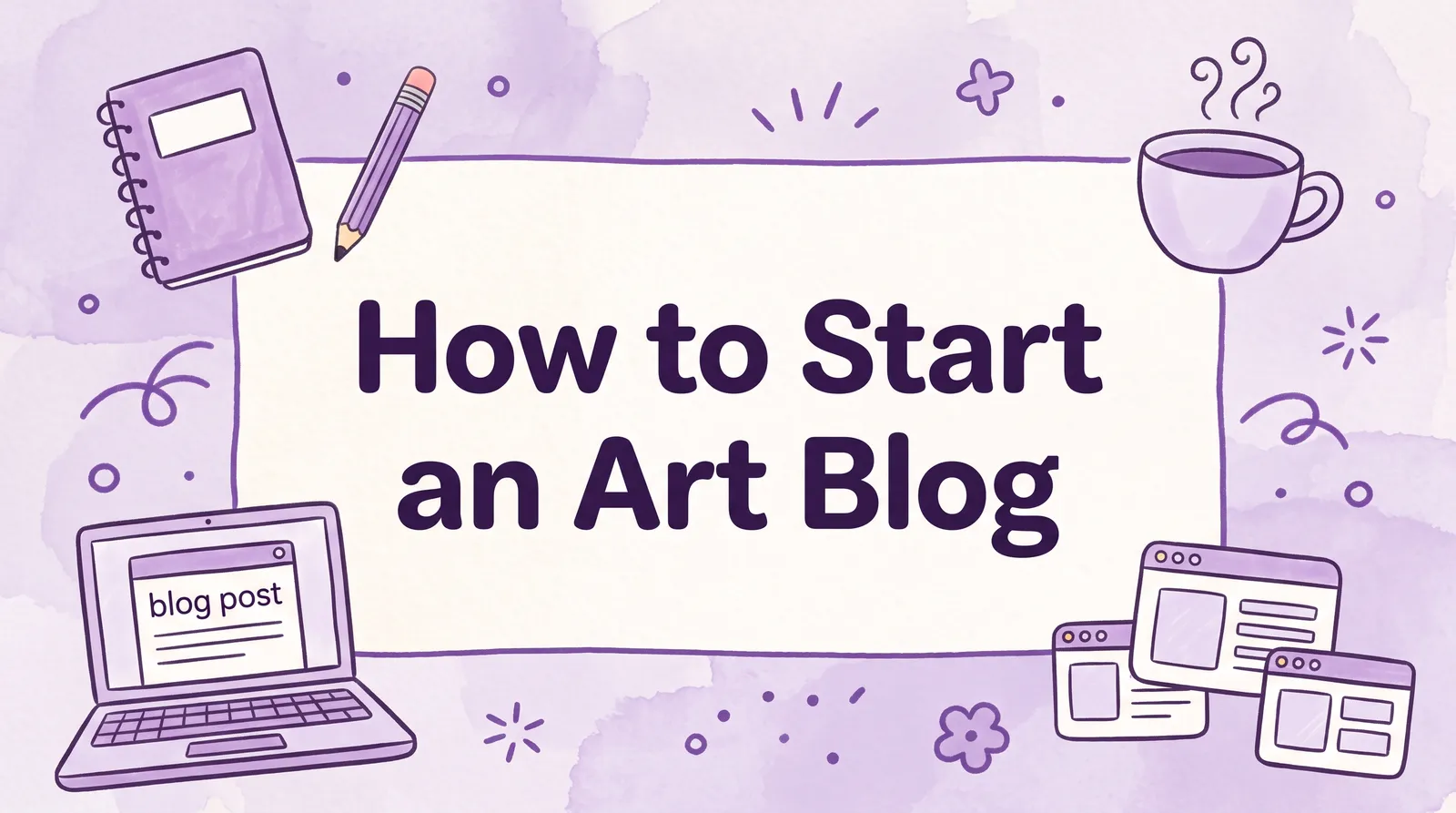 How to Start an Art Blog That Actually Builds Your Career