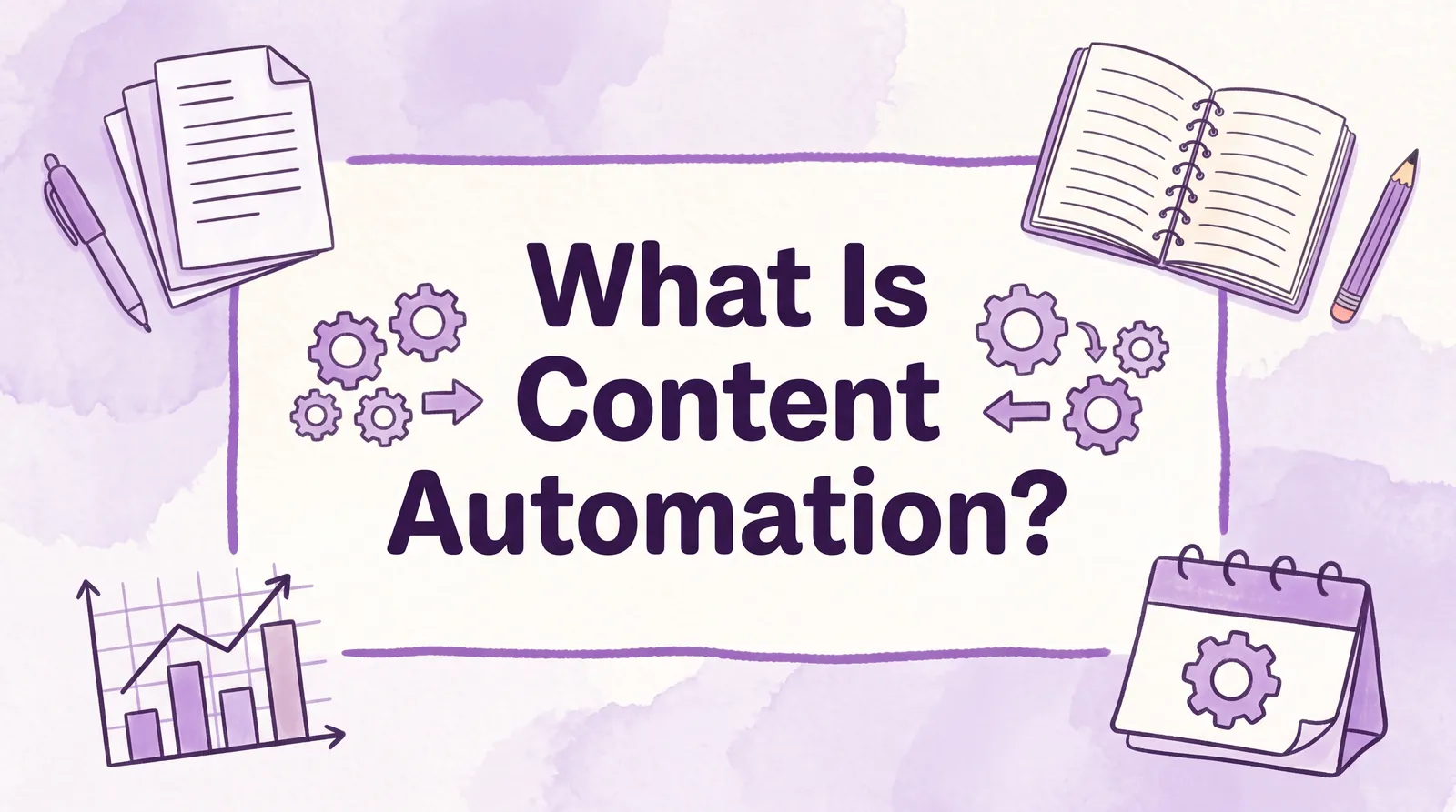 What Is Content Automation? Boost Your Workflow Today