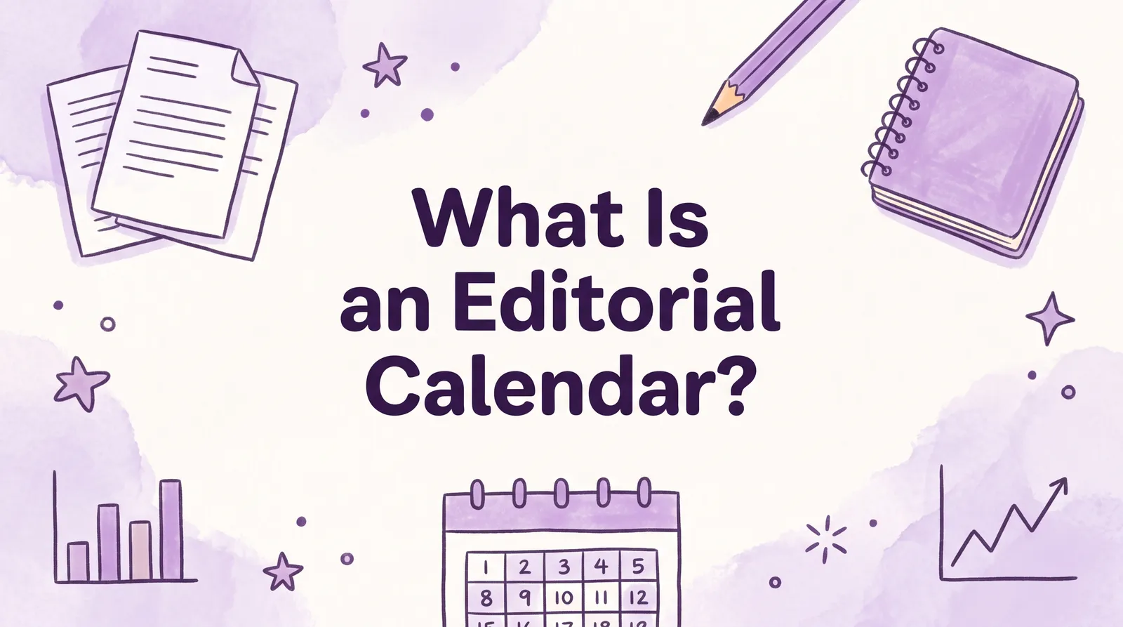 what is editorial calendar: A simple guide to plan better